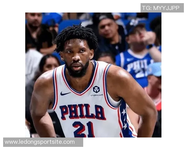 恩比德回应质疑称曾被低估认为自己仍具世界顶级球员实力